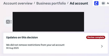 Meta ad account review complete notice from 30 August 2025 stating restrictions were not removed