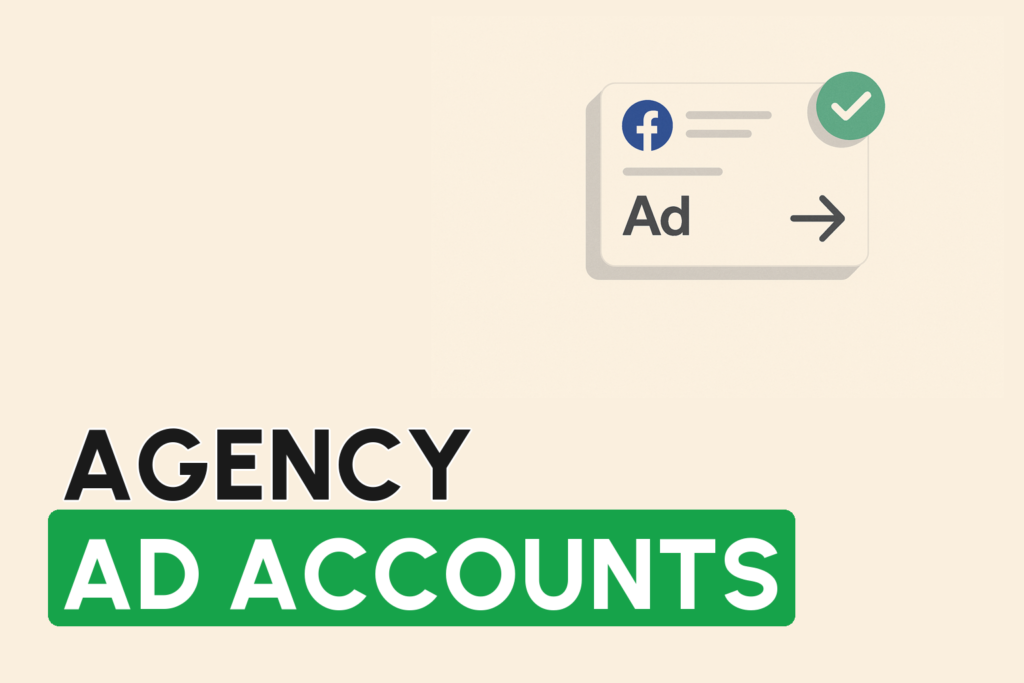 Facebook & Meta Agency Ad Accounts: What They Are and Why Top Advertisers Use Them (2026)