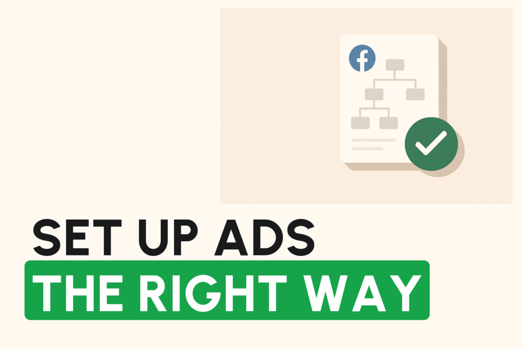 How to Set Up Facebook Ads the Right Way (2026): The Setup That Prevents Bans